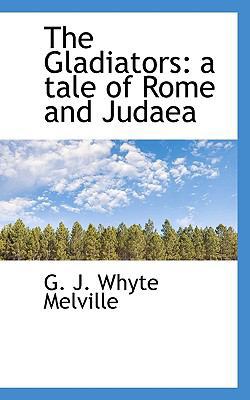 The Gladiators: A Tale of Rome and Judaea 1117276198 Book Cover