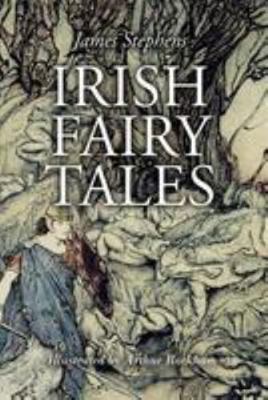 Irish Fairy Tales: Illustrated 1530930162 Book Cover