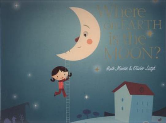 Where on Earth is the Moon? 1840112824 Book Cover