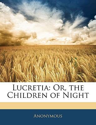 Lucretia: Or, the Children of Night 1142448797 Book Cover