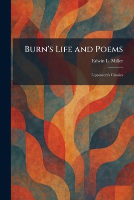Burn's Life and Poems: Lippincott's Classics 1025322819 Book Cover