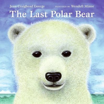 The Last Polar Bear 0061240680 Book Cover