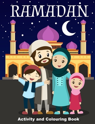 Ramadan Activity and Colouring Book: For Childr... 1099266777 Book Cover