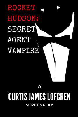 Rocket Hudson: Secret Agent Vampire 1537436457 Book Cover