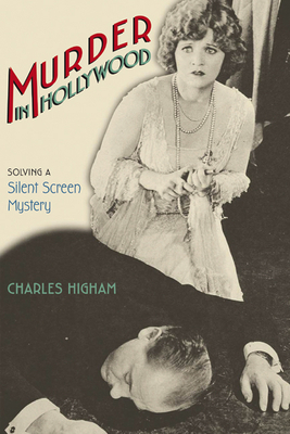 Murder in Hollywood: Solving a Silent Screen My... 0299203646 Book Cover