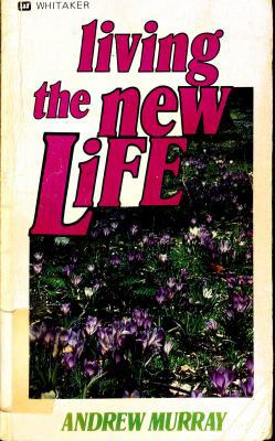 Living the New Life 0883681080 Book Cover