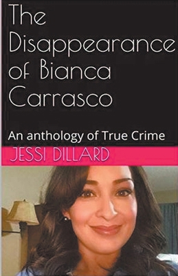 The Disappearance of Bianca Carrasco: An Anthol... B0CWX52WB9 Book Cover