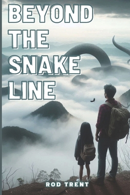 Beyond the Snake Line B0F1DGM828 Book Cover