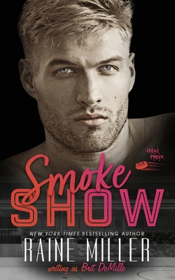 Smokeshow: A Hockey Love Story B08GBXSSPX Book Cover