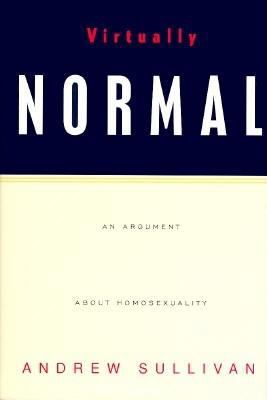 Virtually Normal: An Argument About Homosexuality 0679423826 Book Cover