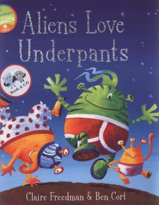Aliens Love Underpants. Claire Freedman & Ben Cort 1847383602 Book Cover