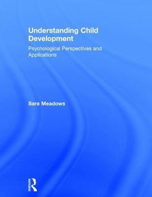 Understanding Child Development: Psychological ... 0415788676 Book Cover