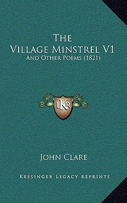 The Village Minstrel V1: And Other Poems (1821) 1165719851 Book Cover