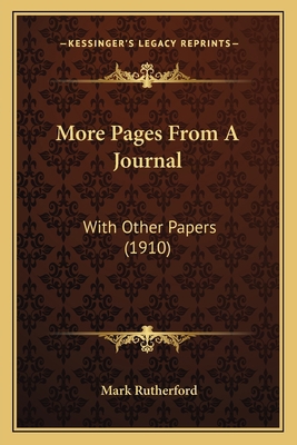 More Pages From A Journal: With Other Papers (1... 1166313298 Book Cover