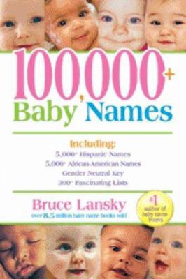 100,000+ Baby Names 088166507X Book Cover