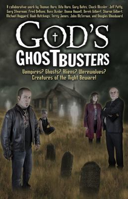 God's Ghostbusters: Vampires? Ghosts? Aliens? W... 0983621659 Book Cover