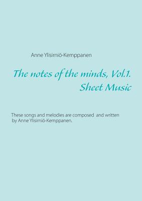 The notes of the minds, vol. 1.: Sheet Music 9528003540 Book Cover