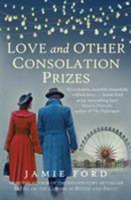Love and Other Consolation Prizes 0749022809 Book Cover