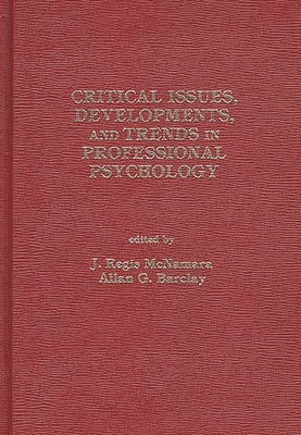 Critical Issues, Developments, and Trends in Pr... 0275908607 Book Cover