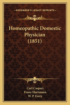 Homeopathic Domestic Physician (1851) 116543671X Book Cover