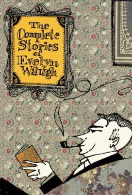 The Complete Stories of Evelyn Waugh 0316925462 Book Cover