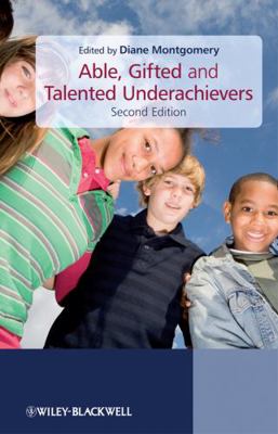 Able, Gifted and Talented Underachievers 0470779403 Book Cover