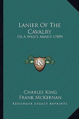 Lanier of the Cavalry: Or a Week's Arrest (1909... 1163972223 Book Cover