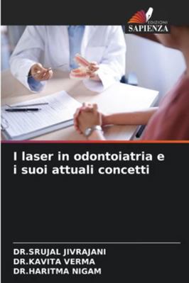 I laser in odontoiatria e i suoi attuali concetti [Italian] 6208713072 Book Cover
