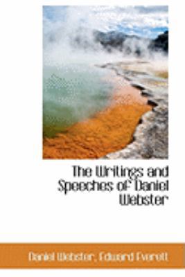 The Writings and Speeches of Daniel Webster 0559256310 Book Cover