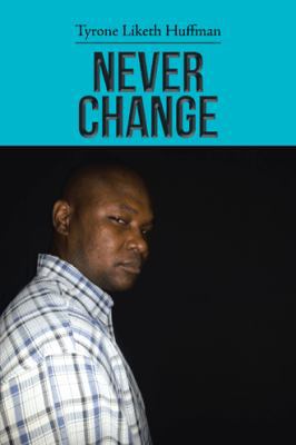 Never Change 1481704141 Book Cover