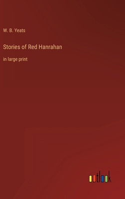 Stories of Red Hanrahan: in large print 3368346032 Book Cover