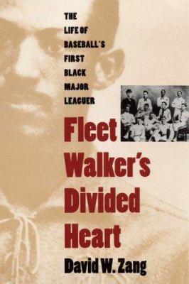 Fleet Walker's Divided Heart: The Life of Baseb... 0803249136 Book Cover