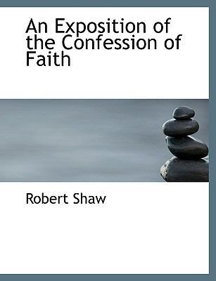 An Exposition of the Confession of Faith [Large Print] 1116090643 Book Cover