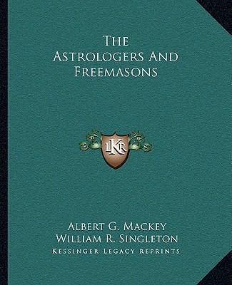 The Astrologers And Freemasons 1162828110 Book Cover