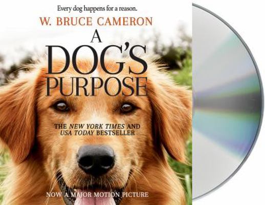 A Dog's Purpose: A Novel for Humans 1427286868 Book Cover