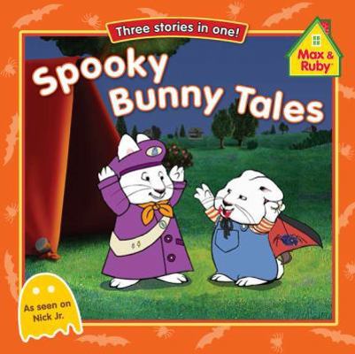 Spooky Bunny Tales (Max and Ruby) 0448458640 Book Cover