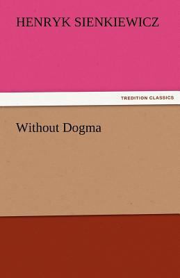 Without Dogma 3842450095 Book Cover