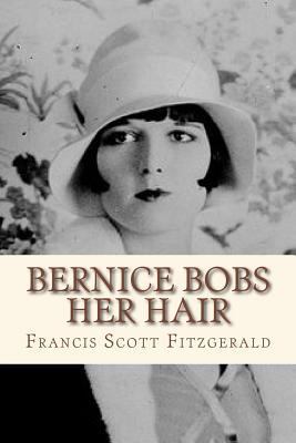 Bernice Bobs Her Hair 1534849777 Book Cover