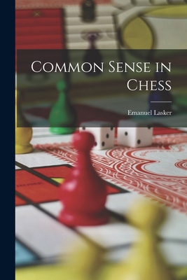 Common Sense in Chess 1015429548 Book Cover