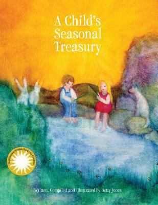 A Child's Seasonal Treasury 0985302763 Book Cover