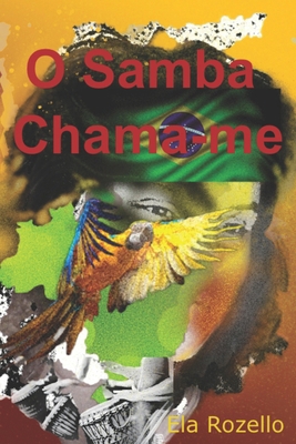 O Samba Chama-me [Portuguese] B0D1KTT5SH Book Cover