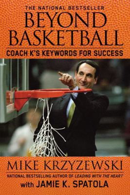 Beyond Basketball: Coach K's Keywords for Success 0446581879 Book Cover