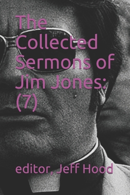 The Collected Sermons of Jim Jones: 7 B087HFY8MT Book Cover