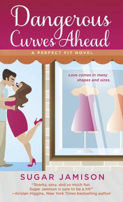 Dangerous Curves Ahead: A Perfect Fit Novel 1250032970 Book Cover
