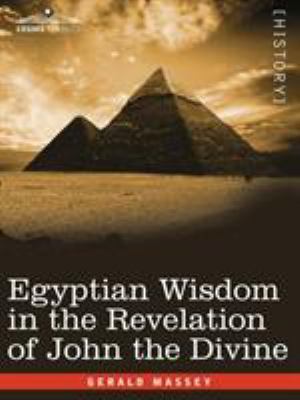 Egyptian Wisdom in the Revelation of John the D... 1605203122 Book Cover