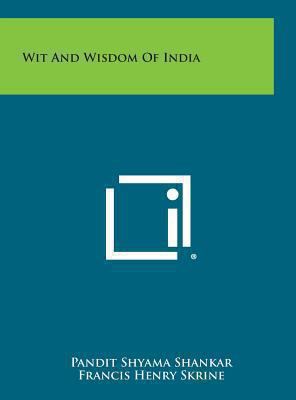 Wit and Wisdom of India 1258973286 Book Cover