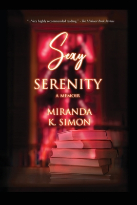 Sexy Serenity: A Memoir 0989703762 Book Cover