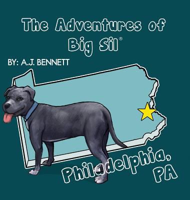 The Adventures of Big Sil Philadelphia, PA: Chi... 0996735259 Book Cover