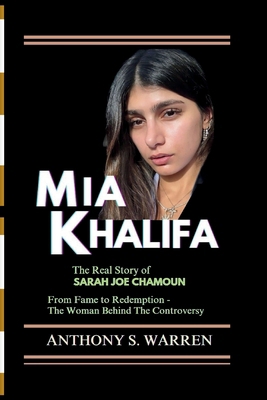 MIA Khalifa: The Real Story of Sarah Joe Chamou... B0DJD1DY7F Book Cover