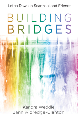 Building Bridges: Letha Dawson Scanzoni and Fri... 1532631901 Book Cover